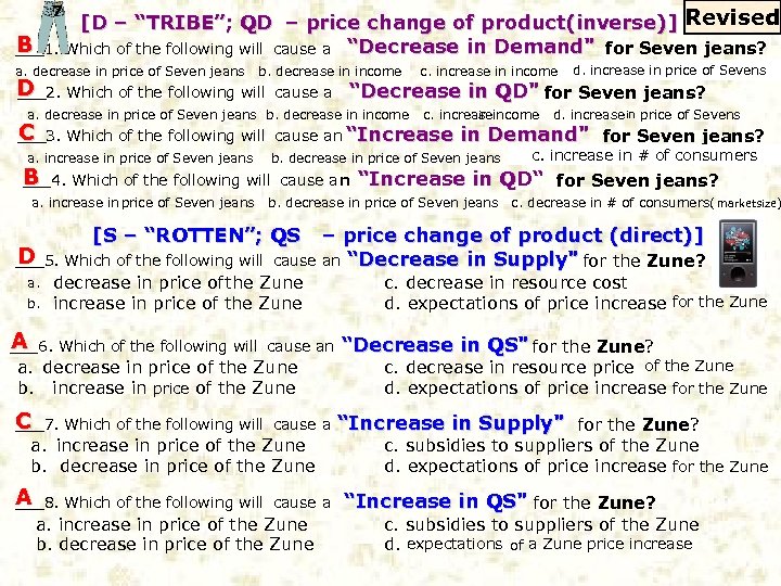 7 [D – “TRIBE”; QD – price change of product(inverse)] Revised B ___1. Which