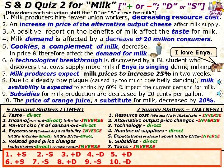 S & D Quiz 2 for “Milk” [“+ or –”; “D” or “S”] [How
