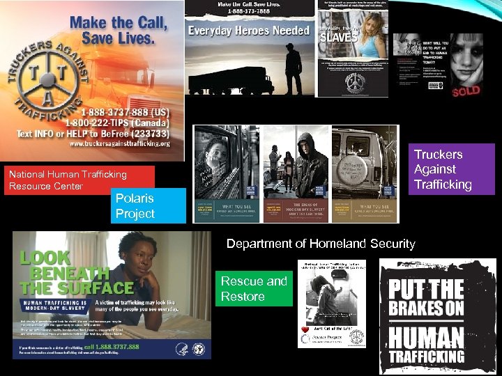 Truckers Against Trafficking National Human Trafficking Resource Center Polaris Project Department of Homeland Security
