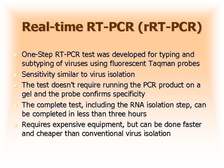 Real-time RT-PCR (r. RT-PCR) n n n One-Step RT-PCR test was developed for typing