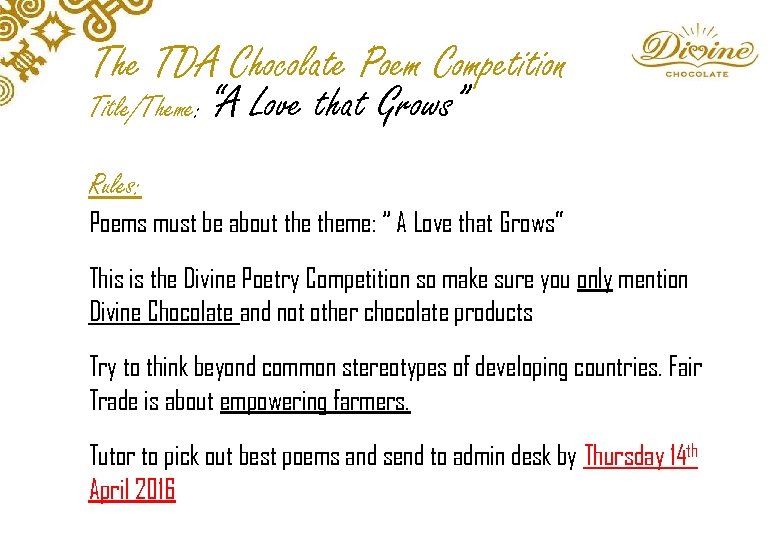 The TDA Chocolate Poem Competition Title/Theme: “A Love that Grows” Rules: Poems must be