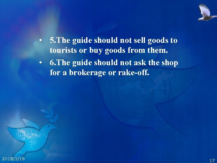  • 5. The guide should not sell goods to tourists or buy goods