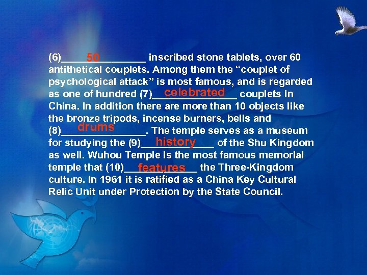 (6)________ inscribed stone tablets, over 60 50 antithetical couplets. Among them the “couplet of