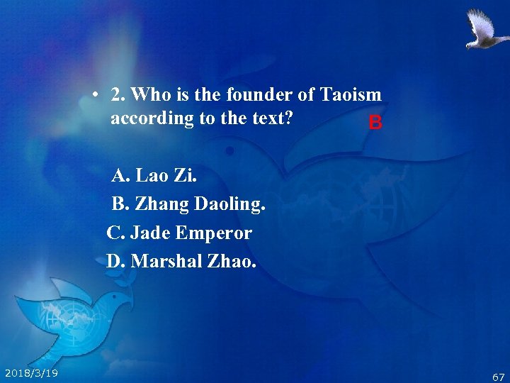 • 2. Who is the founder of Taoism according to the text? B