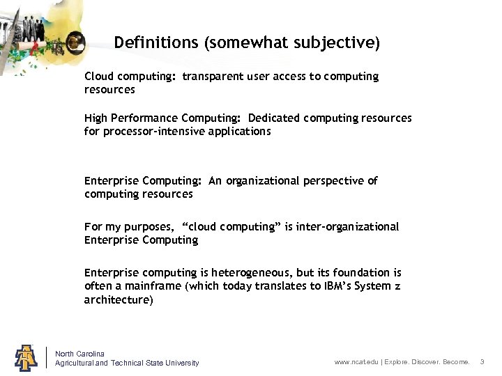 Definitions (somewhat subjective) Cloud computing: transparent user access to computing resources High Performance Computing: