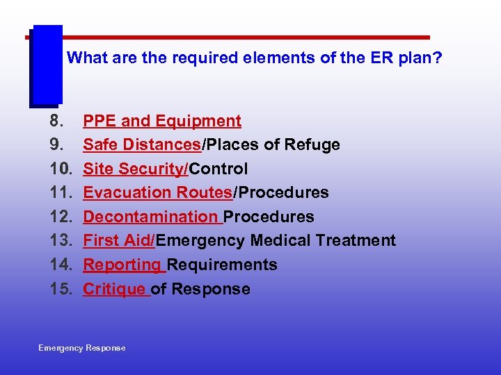 What are the required elements of the ER plan? 8. 9. 10. 11. 12.