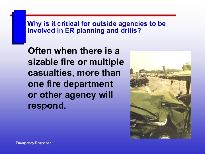 Why is it critical for outside agencies to be involved in ER planning and