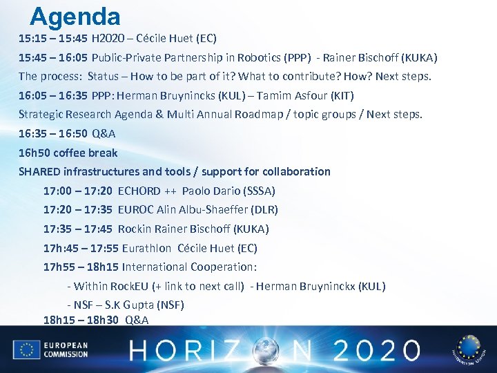 Agenda 15: 15 – 15: 45 H 2020 – Cécile Huet (EC) 15: 45