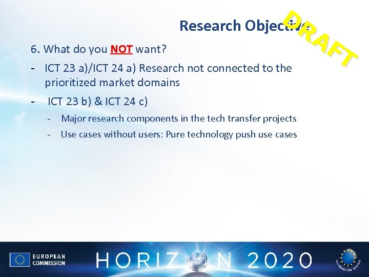 6. What do you NOT want? DR Research Objective AF T - ICT 23