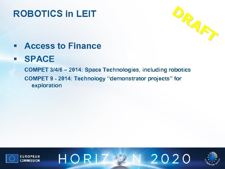ROBOTICS in LEIT DR AF T § Access to Finance § SPACE COMPET 3/4/6