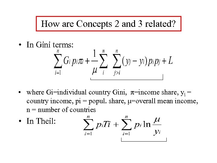 How are Concepts 2 and 3 related? • In Gini terms: • where Gi=individual