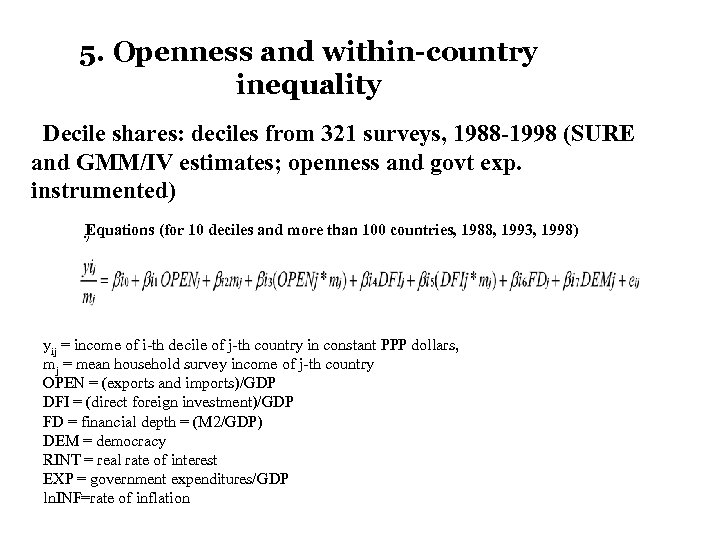 5. Openness and within-country inequality Decile shares: deciles from 321 surveys, 1988 -1998 (SURE