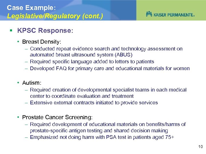 Case Example: Legislative/Regulatory (cont. ) § KPSC Response: • Breast Density: – Conducted repeat