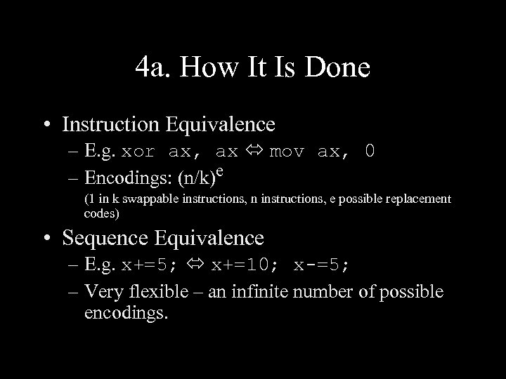 4 a. How It Is Done • Instruction Equivalence – E. g. xor ax,