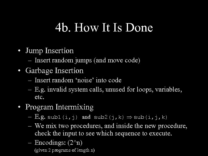 4 b. How It Is Done • Jump Insertion – Insert random jumps (and