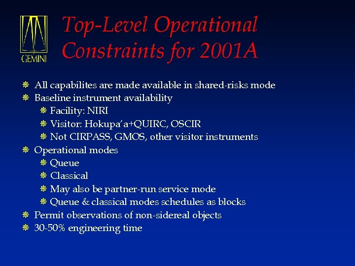 Top-Level Operational Constraints for 2001 A ¯ All capabilites are made available in shared-risks