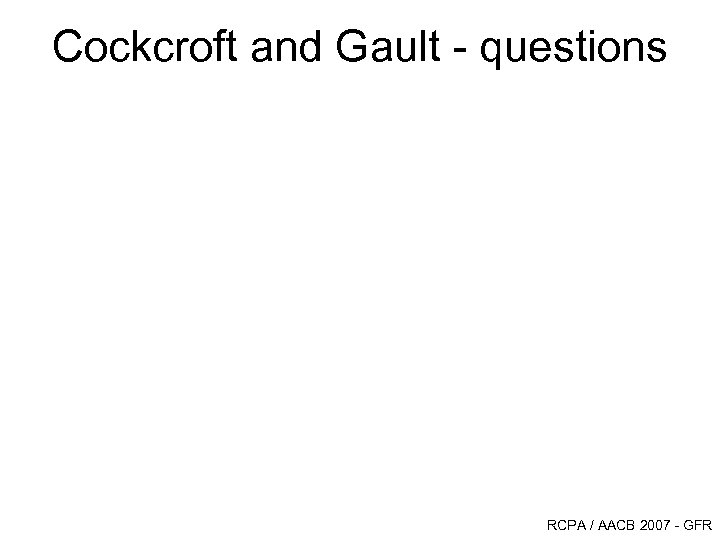Cockcroft and Gault - questions RCPA / AACB 2007 - GFR 