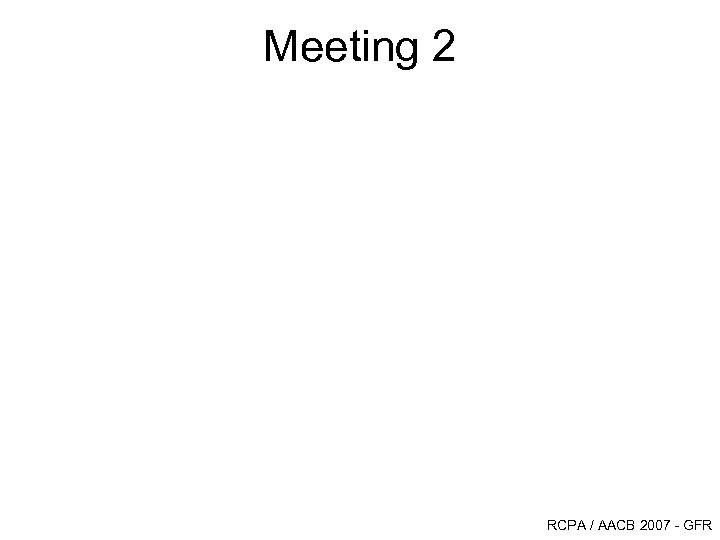 Meeting 2 RCPA / AACB 2007 - GFR 