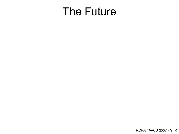 The Future RCPA / AACB 2007 - GFR 