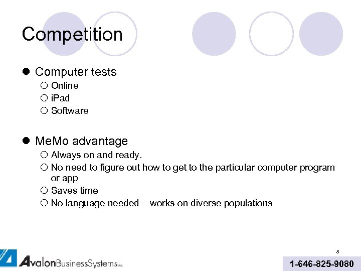 Competition l Computer tests ¡ Online ¡ i. Pad ¡ Software l Me. Mo