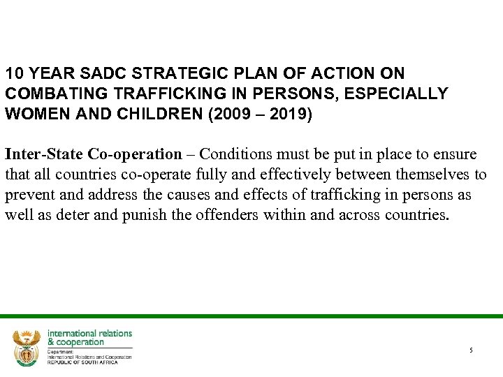 10 YEAR SADC STRATEGIC PLAN OF ACTION ON COMBATING TRAFFICKING IN PERSONS, ESPECIALLY WOMEN