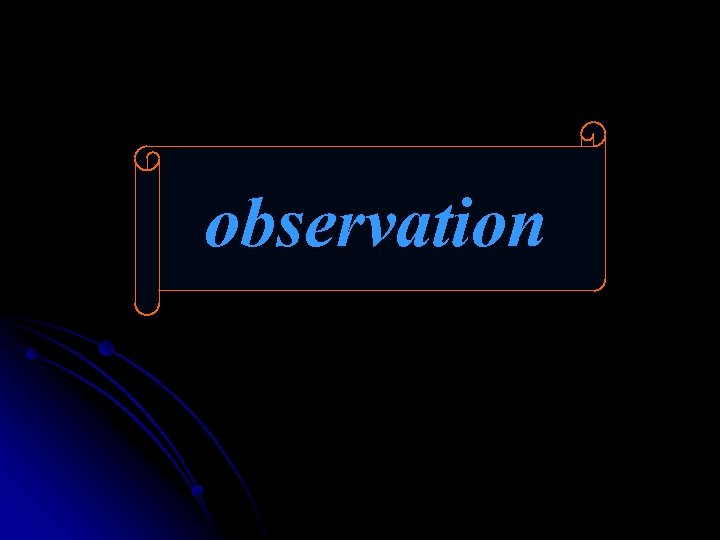 observation 