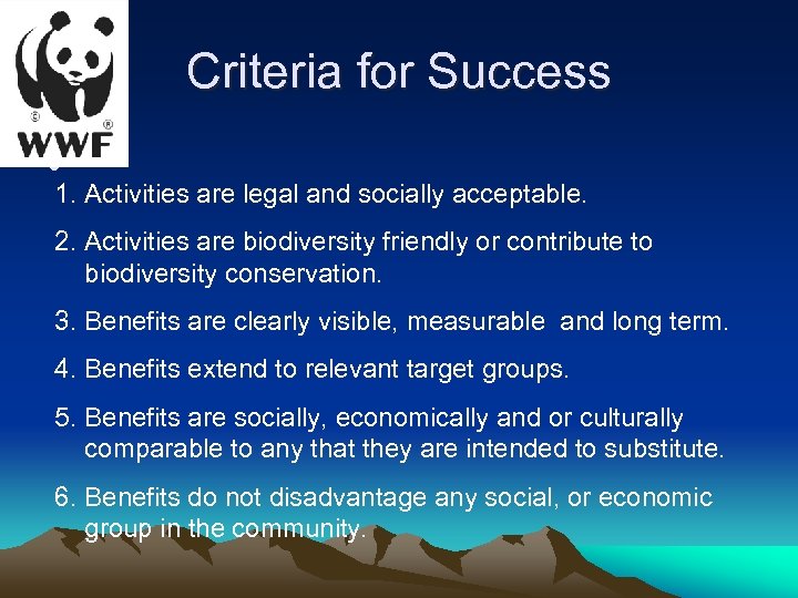 Criteria for Success • 1. Activities are legal and socially acceptable. 2. Activities are