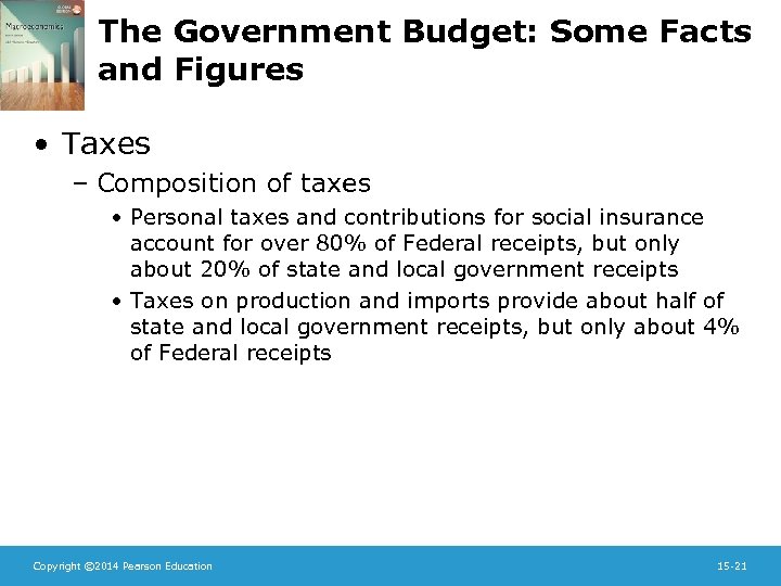 The Government Budget: Some Facts and Figures • Taxes – Composition of taxes •