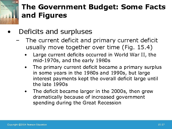The Government Budget: Some Facts and Figures • Deficits and surpluses – The current