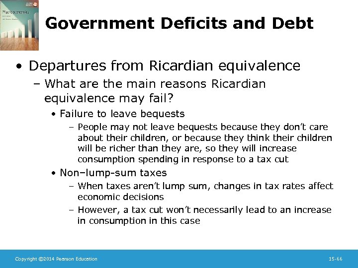 Government Deficits and Debt • Departures from Ricardian equivalence – What are the main