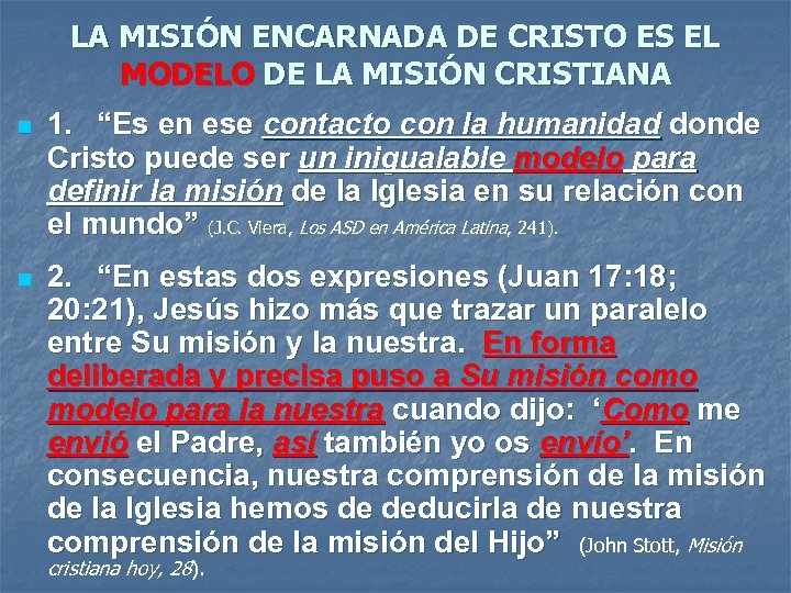 LA MISIÓN ENCARNADA DE CRISTO ES EL MODELO DE LA MISIÓN CRISTIANA n 1.