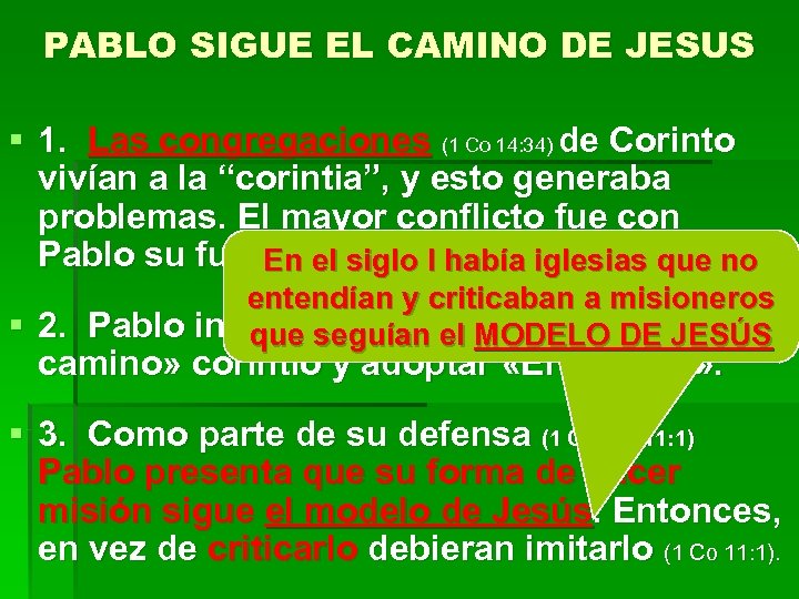 PABLO SIGUE EL CAMINO DE JESUS § 1. Las congregaciones (1 Co 14: 34)