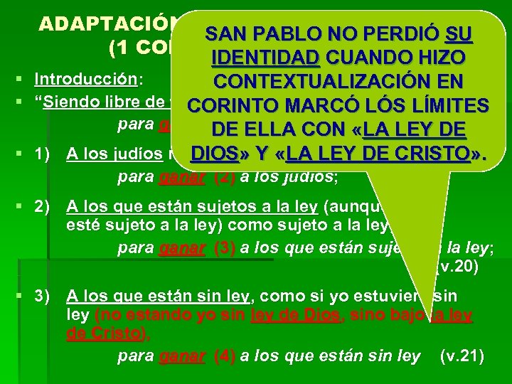ADAPTACIÓN DE PABLO A TODO GRUPO SAN PABLO NO PERDIÓ SU (1 CORINTIOS 9:
