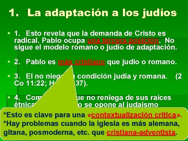 1. La adaptación a los judíos § 1. Esto revela que la demanda de