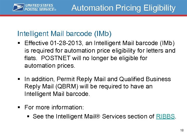 Automation Pricing Eligibility Intelligent Mail barcode (IMb) § Effective 01 -28 -2013, an Intelligent