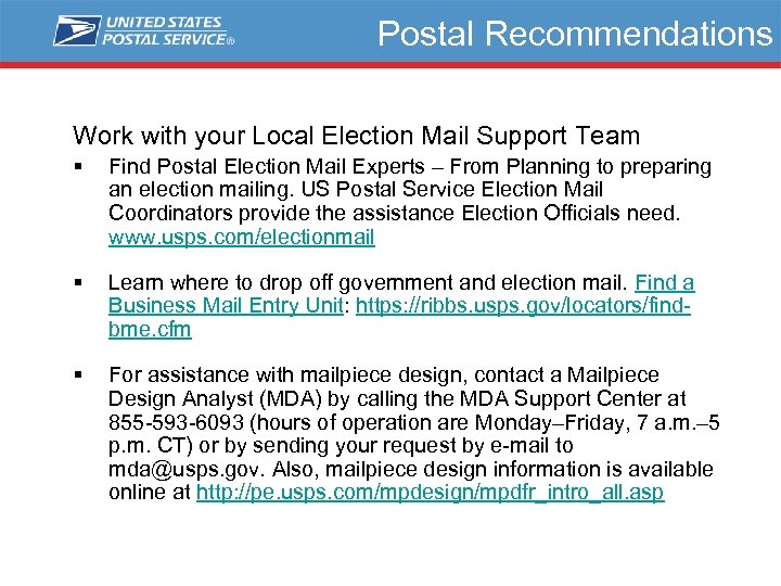 Postal Recommendations Work with your Local Election Mail Support Team § Find Postal Election