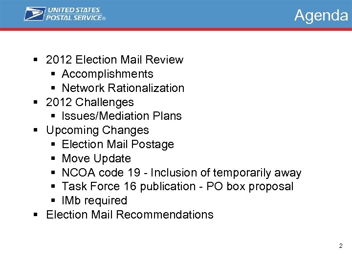 Agenda § 2012 Election Mail Review § Accomplishments § Network Rationalization § 2012 Challenges