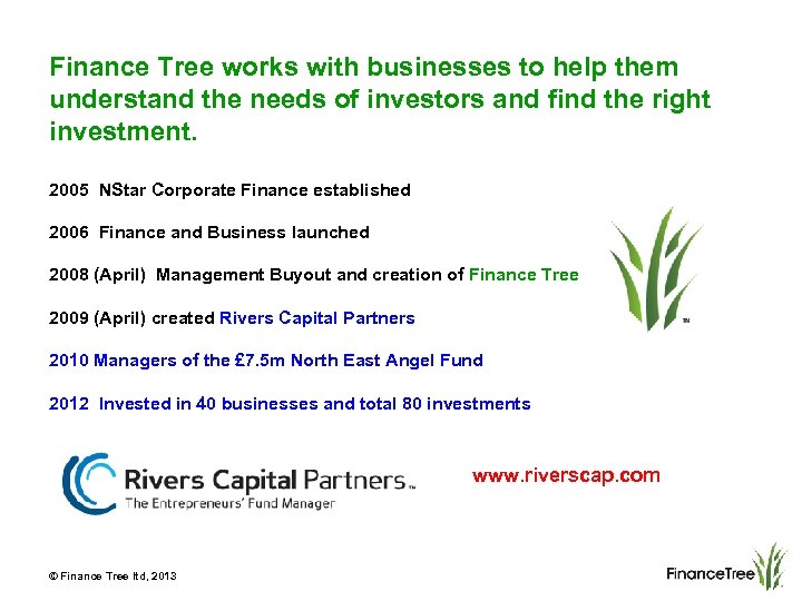 Finance Tree works with businesses to help them understand the needs of investors and