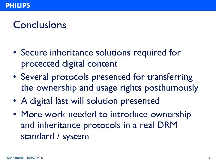 Conclusions • Secure inheritance solutions required for protected digital content • Several protocols presented