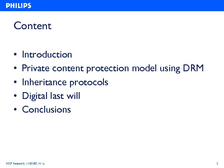 Content • • • Introduction Private content protection model using DRM Inheritance protocols Digital