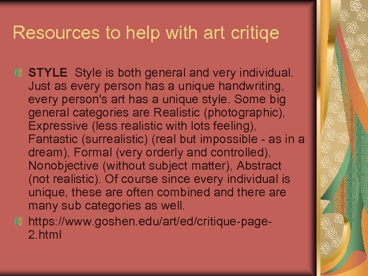 Resources to help with art critiqe STYLE Style is both general and very individual.