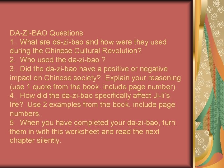DA-ZI-BAO Questions 1. What are da-zi-bao and how were they used during the Chinese