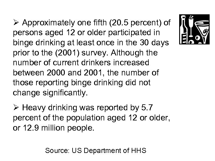 Ø Approximately one fifth (20. 5 percent) of persons aged 12 or older participated