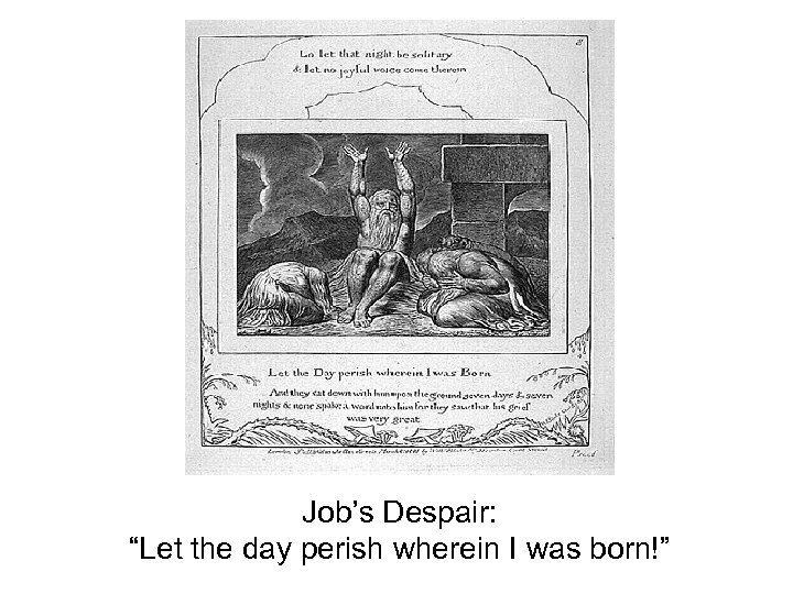 Job’s Despair: “Let the day perish wherein I was born!” 