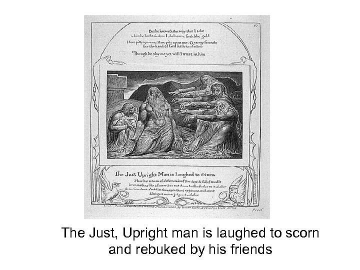 The Just, Upright man is laughed to scorn and rebuked by his friends 