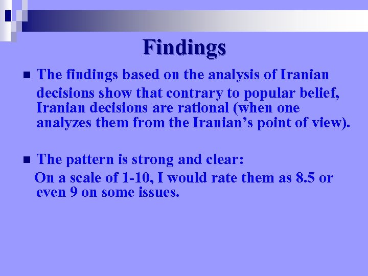 Findings n The findings based on the analysis of Iranian decisions show that contrary