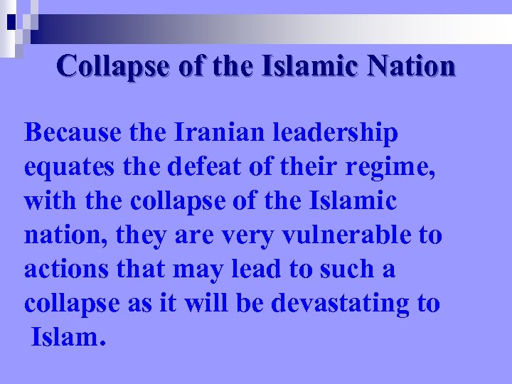 Collapse of the Islamic Nation Because the Iranian leadership equates the defeat of their