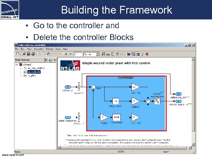 Building the Framework • Go to the controller and • Delete the controller Blocks