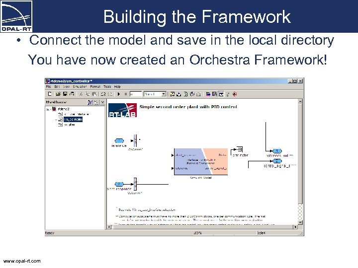 Building the Framework • Connect the model and save in the local directory You