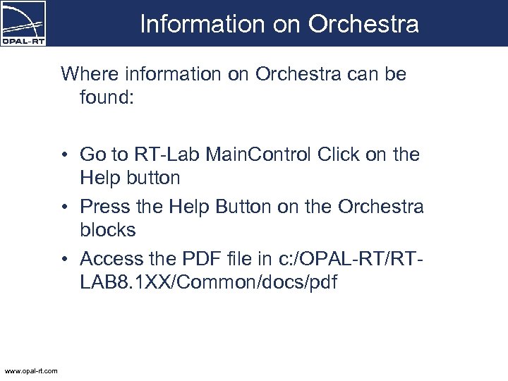 Information on Orchestra Where information on Orchestra can be found: • Go to RT-Lab